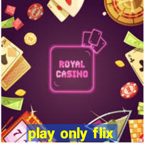 play only flix